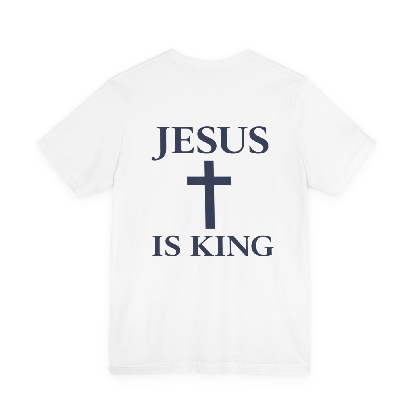 JESUS IS KING -Bold Statement Tee