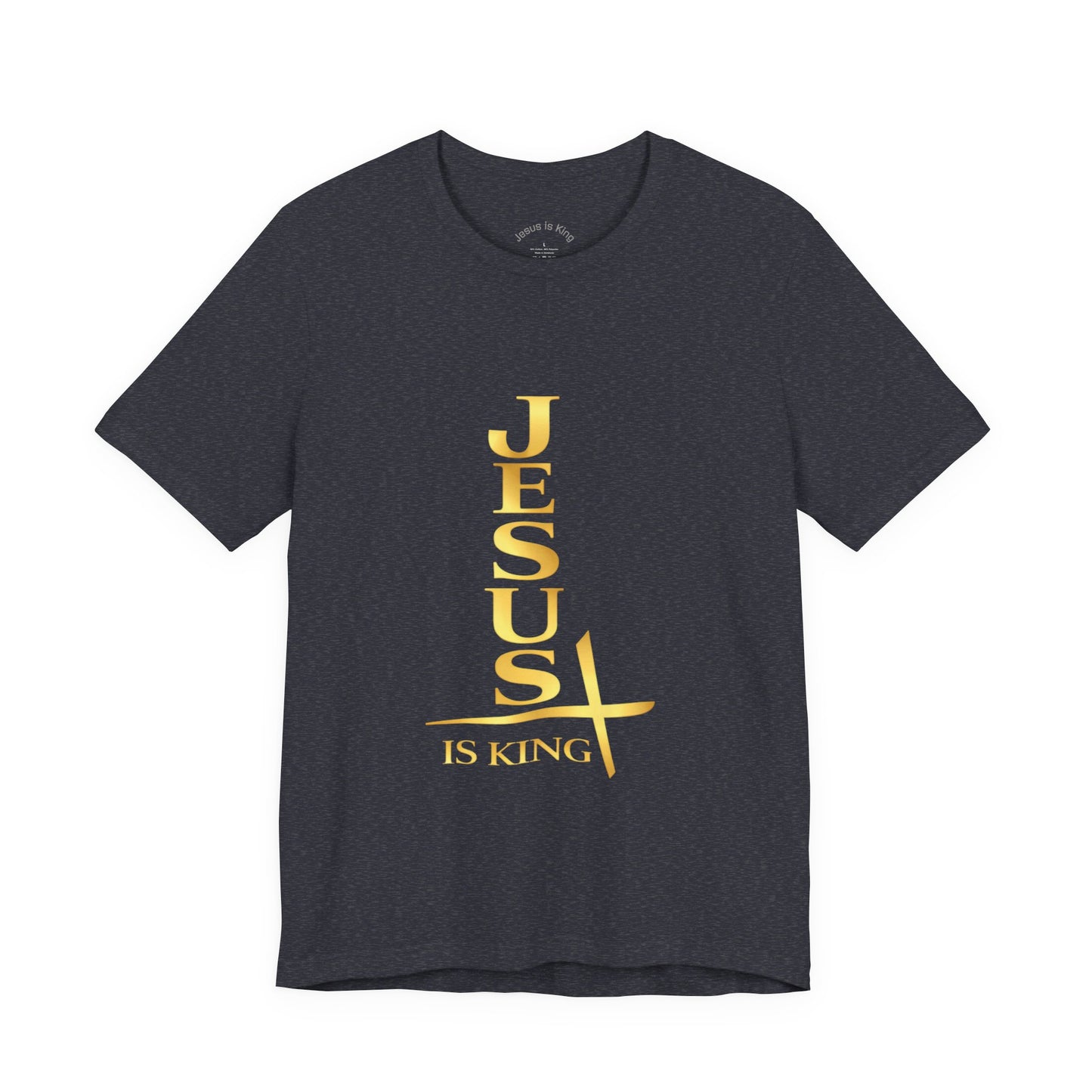 Vertical Reign “Jesus Is King” —Unisex Tee