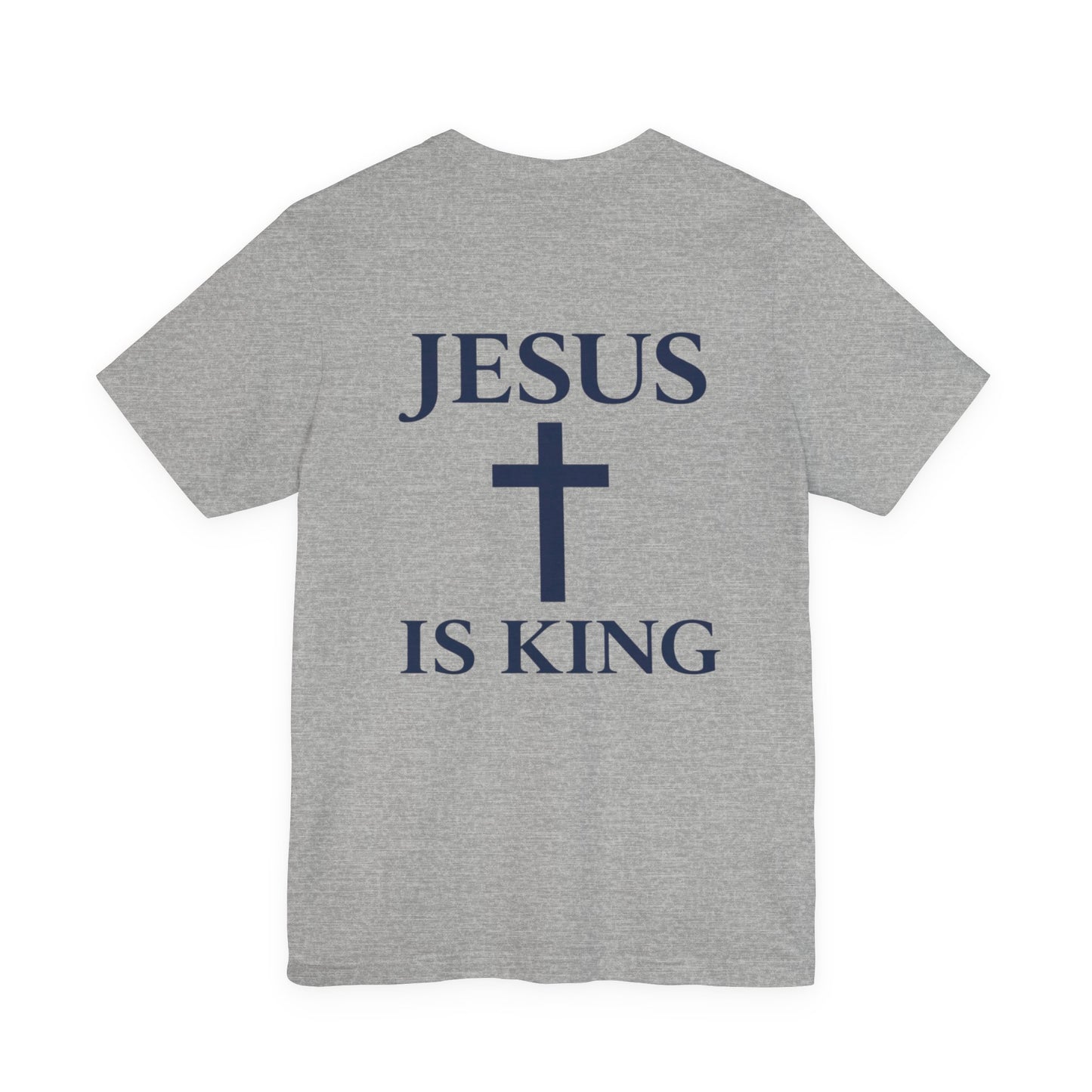 JESUS IS KING -Bold Statement Tee