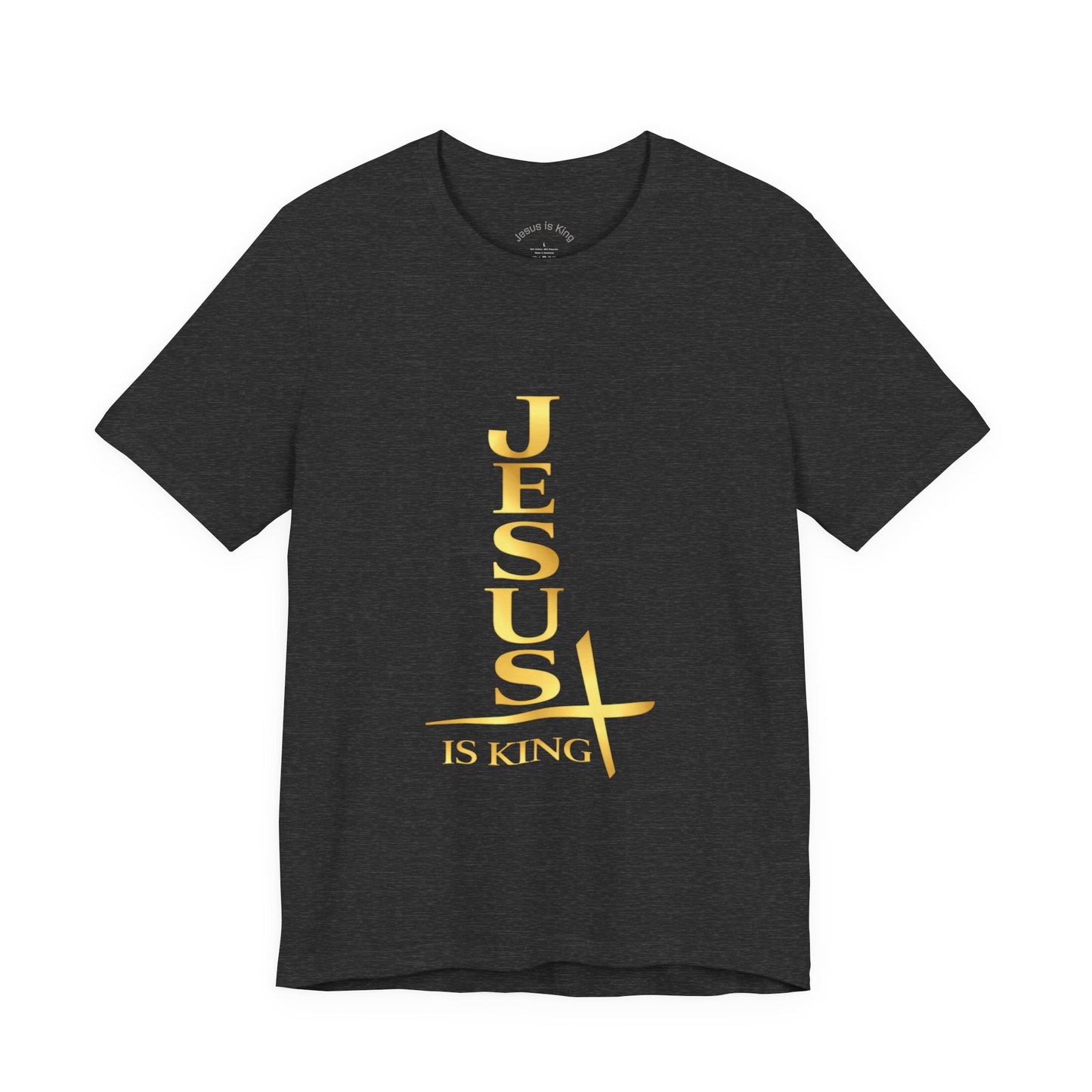 Vertical Reign “Jesus Is King” —Unisex Tee