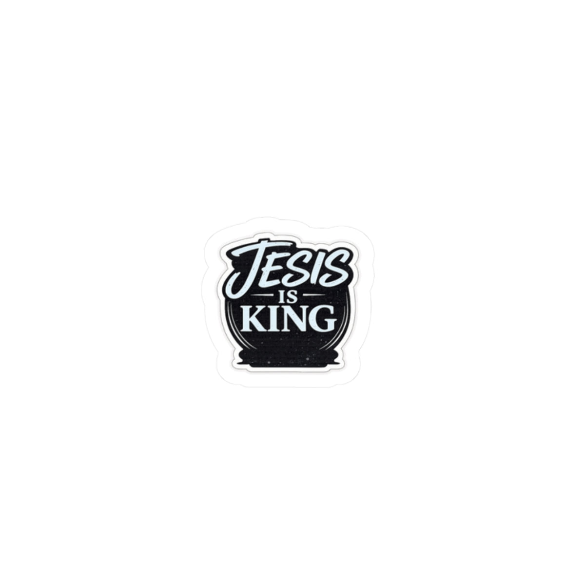 Jesus Is King — Cut Sticker Black Script