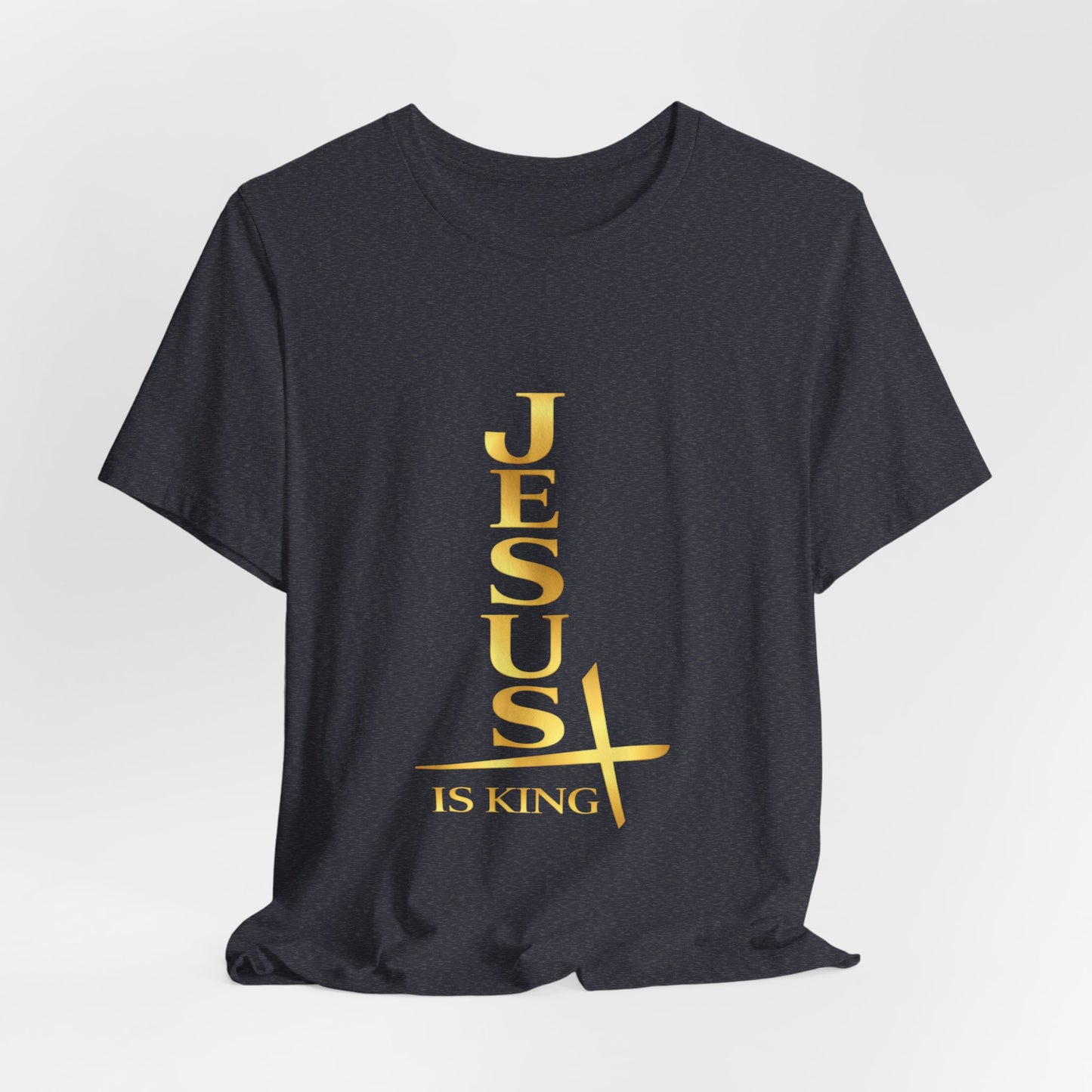 Vertical Reign “Jesus Is King” —Unisex Tee