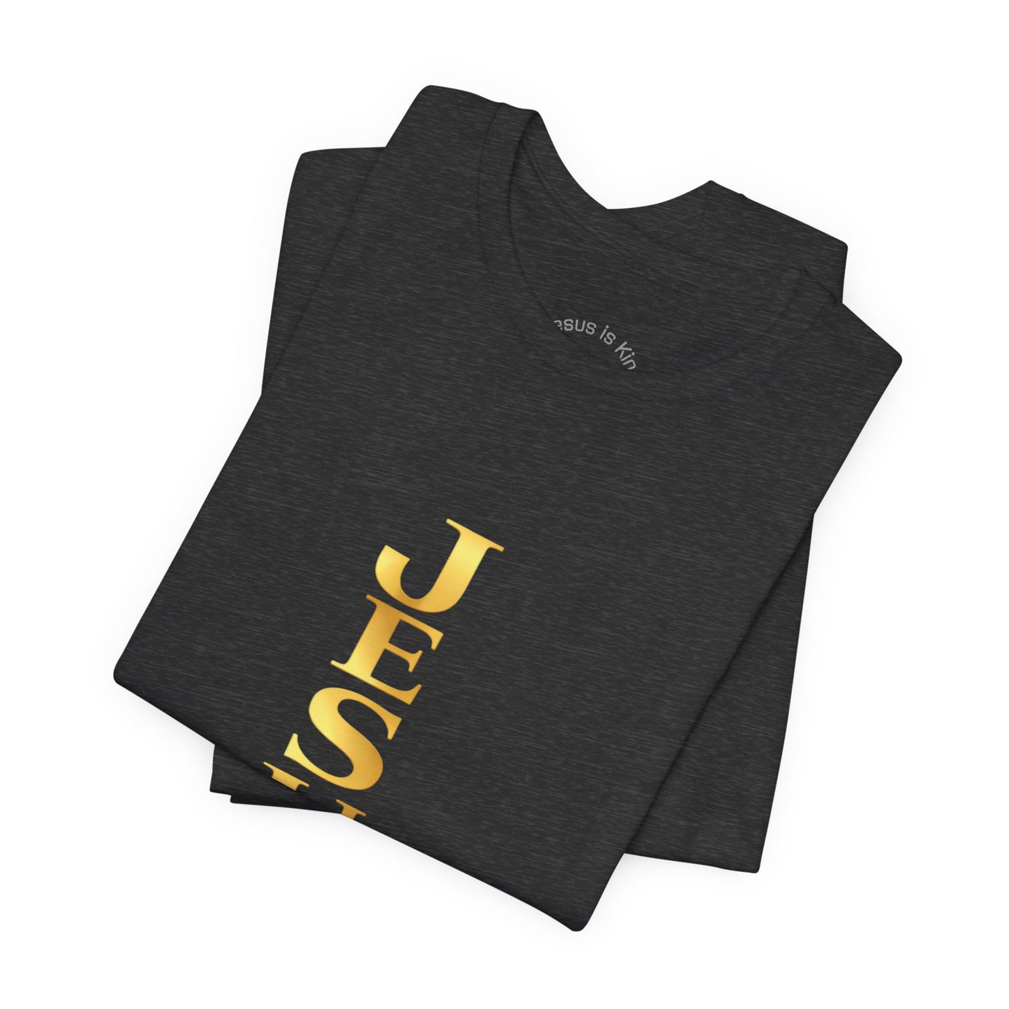 Vertical Reign “Jesus Is King” —Unisex Tee