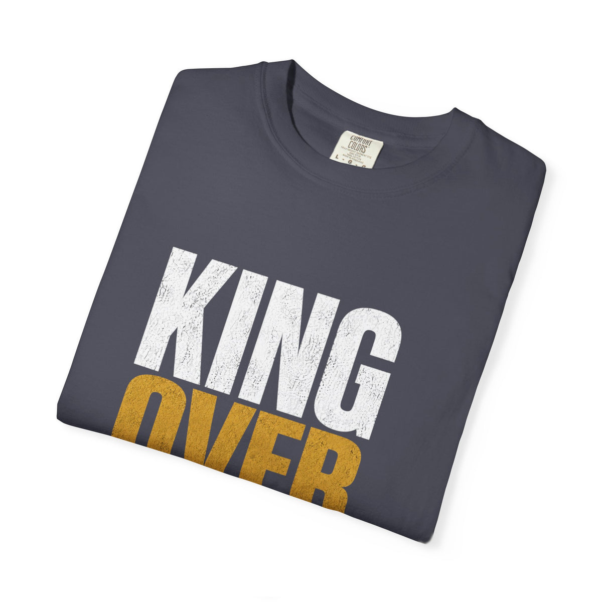 King Over Everything — Men's Tee