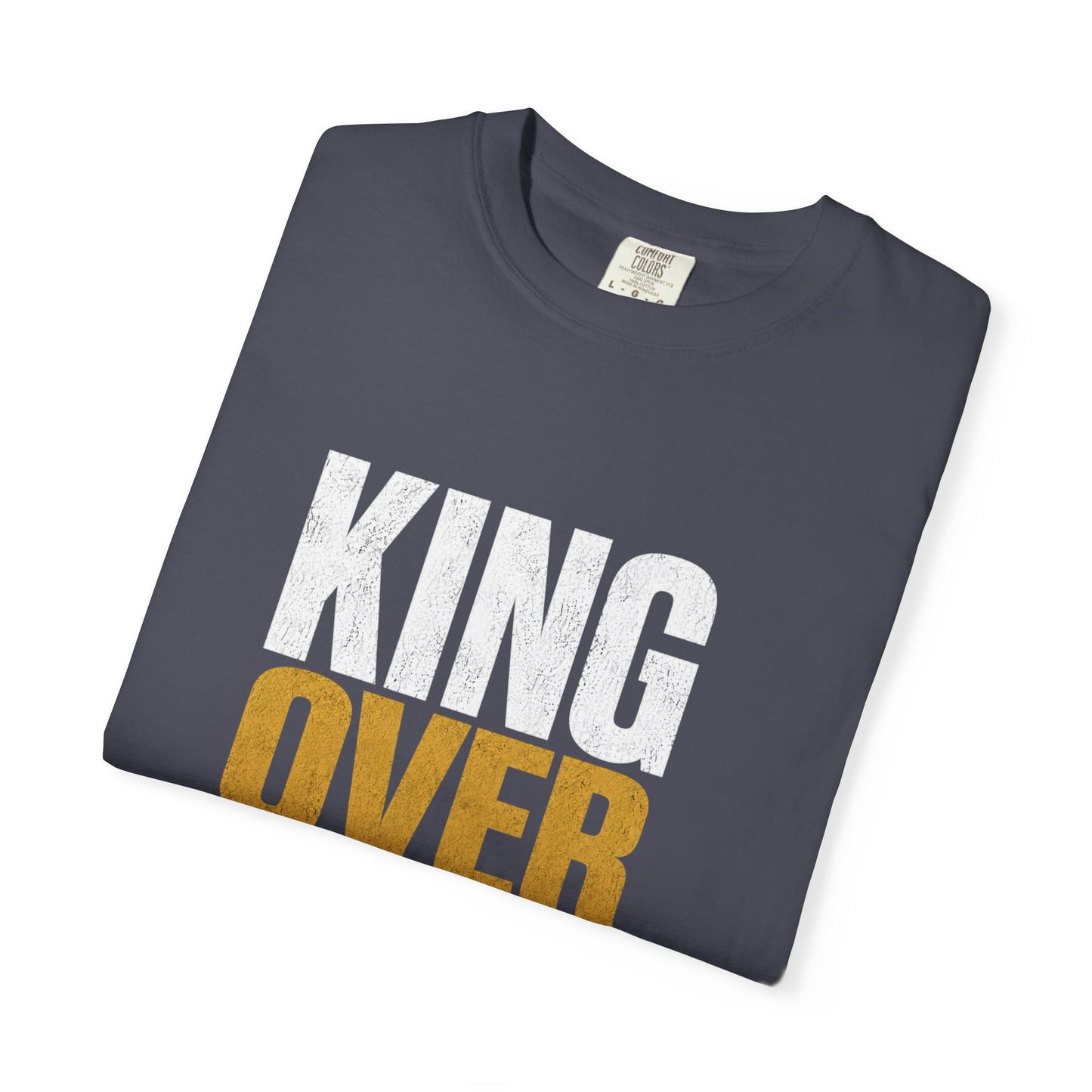 King Over Everything — Men's Tee