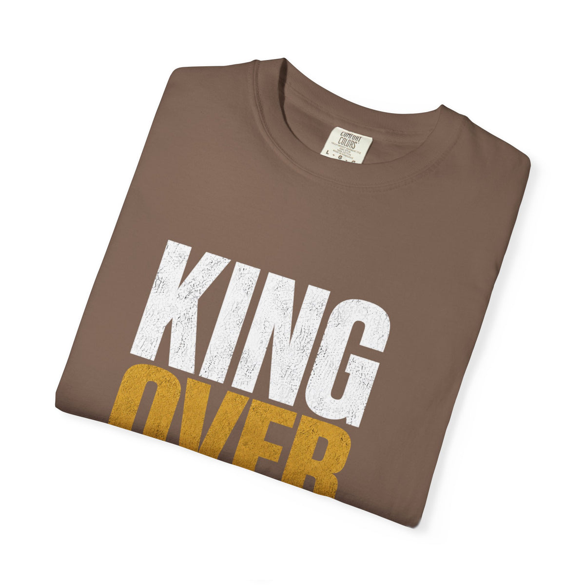 King Over Everything — Men's Tee