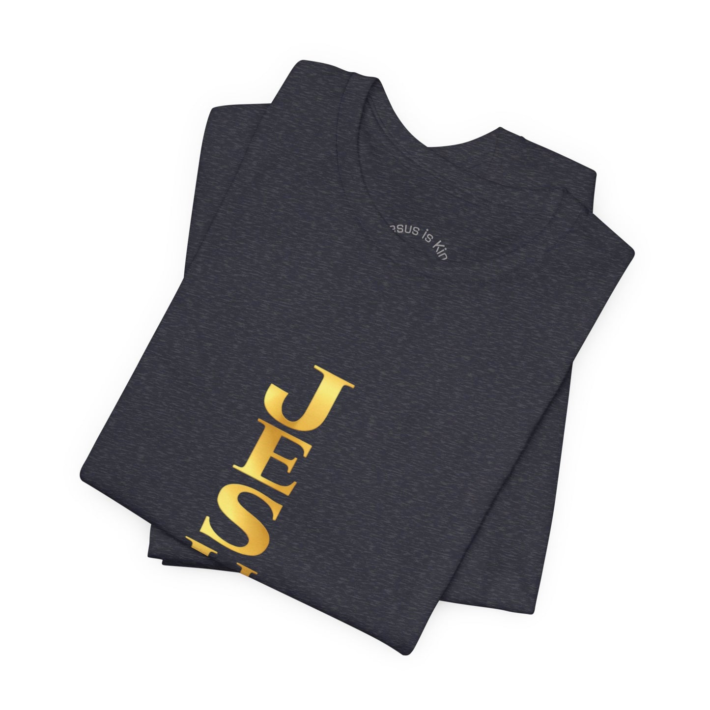 Vertical Reign “Jesus Is King” —Unisex Tee